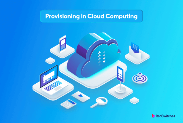 Cloud provisioning